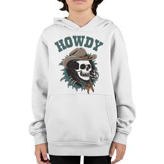 Howdy Cowboy Skull Western Rodeo Vintage Country Southern Youth Hoodie | Mazezy