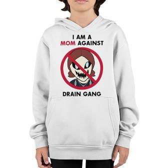 I Am A Mom Against Drain Gang Youth Hoodie | Favorety