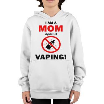 I Am A Mom Against Vaping V3 Youth Hoodie | Favorety