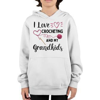 I Love Crocheting And My Grandkids Gift For Grandma Mommom Youth Hoodie | Mazezy