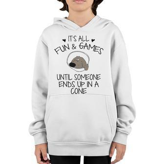 Its All Fun & Games Until Someone End Up In Cone Dog Lover Youth Hoodie | Mazezy