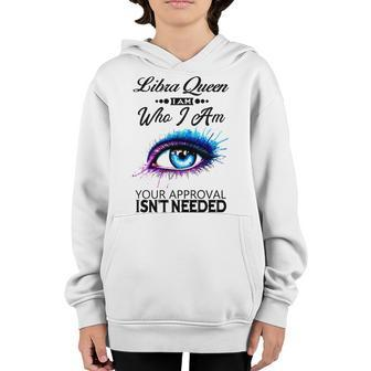 Libra Queen I Am Who I Am Libra Girl Woman Birthday Youth Hoodie - Seseable