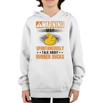 May Spontaneously Talk About Rubber Ducks V2 Youth Hoodie | Favorety