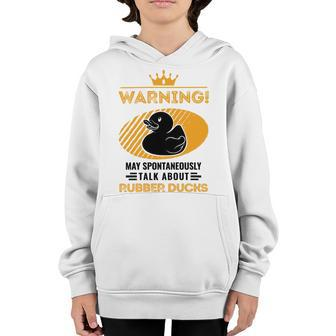 May Spontaneously Talk About Rubber Ducks Youth Hoodie - Monsterry CA