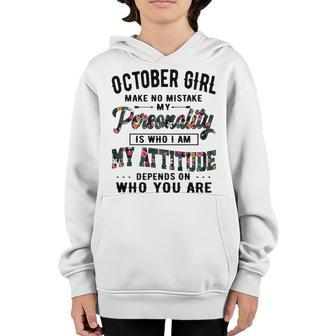 October Girl Make No Mistake My Personality Is Who I Am Youth Hoodie - Seseable