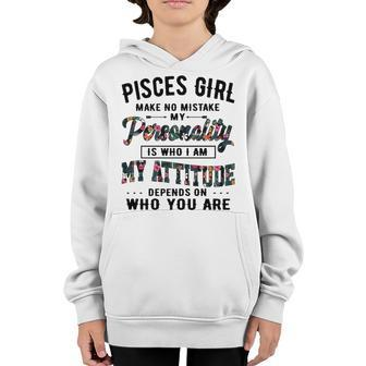 Pisces Girl Make No Mistake My Personality Is Who I Am Youth Hoodie - Seseable