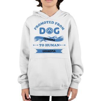 Promoted From Dog Grandma To Human Grandma Youth Hoodie | Favorety CA