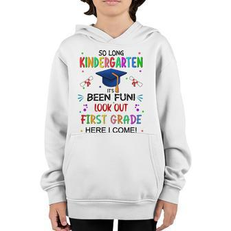 So Long Kindergarten 1St Here I Come Graduation Youth Hoodie | Mazezy