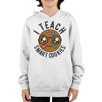 Teacher Of Clever Kids I Teach Smart Cookies Funny And Sweet Lessons Accessories Youth Hoodie | Favorety AU