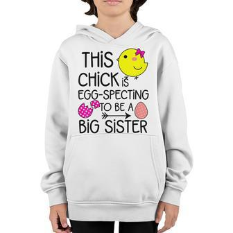 This Chick Is Egg Specting To Be A Big Sister Youth Hoodie - Monsterry