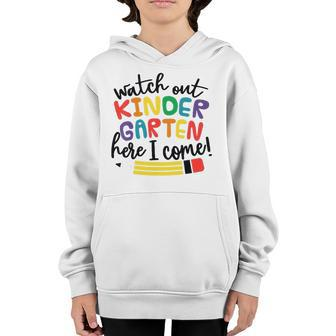 Watch Out Kindergarten Here I Come Kindergarten Youth Hoodie | Mazezy