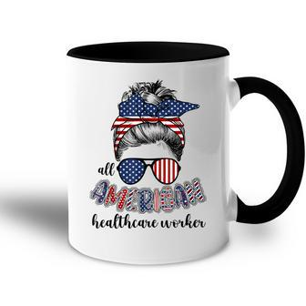 All American Healthcare Worker Nurse 4Th Of July Messy Bun  Accent Mug