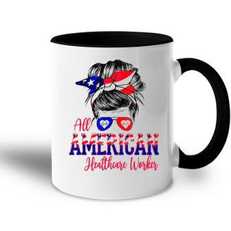 All American Nurse 4Th Of July Healthcare Worker Healthcare Accent Mug - Seseable