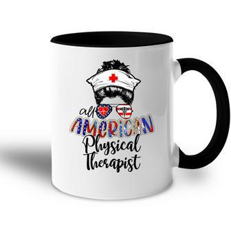 All American Nurse Messy Buns 4Th Of July Physical Therapist Accent Mug - Seseable