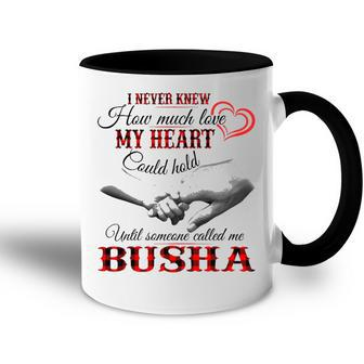 Busha Grandma Gift Until Someone Called Me Busha Accent Mug - Seseable