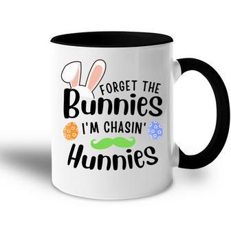 Forget The Bunnies Im Chasing Hunnies Funny Boys Easter Gift Accent Mug | Favorety