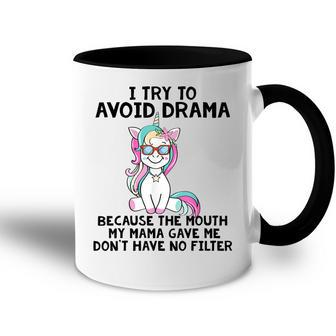 Funny Unicorns I Try To Avoid Drama Because The Mouth V2 Accent Mug - Seseable