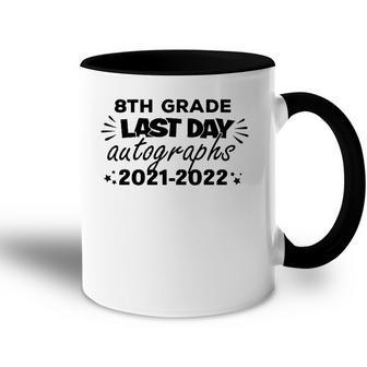 Last Day Autographs For 8Th Grade Kids And Teachers 2022 Education Accent Mug