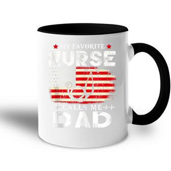 Mens My Favorite Nurse Calls Me Dad American Flag 4Th Of July Accent Mug - Seseable