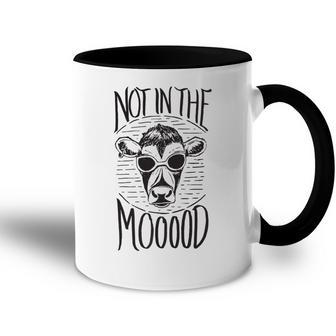 Not In The Mooood - Funny Cow Humor Saying   Accent Mug