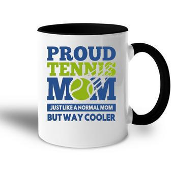 Proud Tennis Mom Funny Tennis Player Gift For Mothers Accent Mug | Mazezy