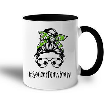 Soccer Mawmaw Life Messy Bun Hair Soccer Lover Mothers Day Accent Mug | Mazezy