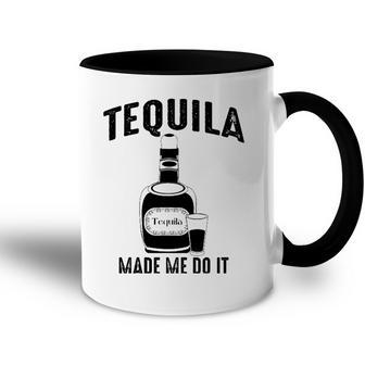 Tequila Made Me Do It Cute Funny Gift Accent Mug | Mazezy
