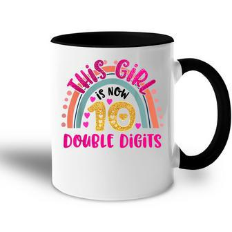 This Girl Is Now 10 Double Digits Birthday Gift 10 Year Old Accent Mug - Seseable