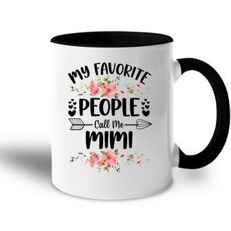 Womens My Favorite People Call Me Mimi Mothers Day Gifts Accent Mug | Mazezy