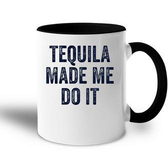 Womens Tequila Made Me Do It S For Women Summer Drinking Accent Mug | Mazezy