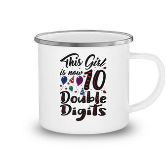 10Th Birthday This Girl Is Now 10 Double Digits Camping Mug - Seseable