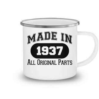 1937 Birthday Made In 1937 All Original Parts Camping Mug - Seseable