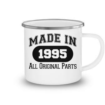 1995 Birthday Made In 1995 All Original Parts Camping Mug - Seseable