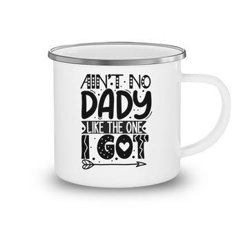 Aint No Dady Like The One I Got Camping Mug | Favorety UK