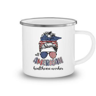 All American Healthcare Worker Nurse 4Th Of July Messy Bun Camping Mug - Seseable