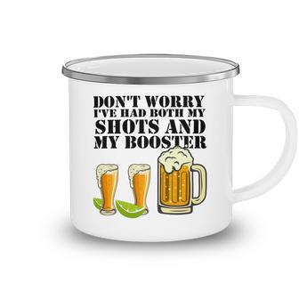 Beer Drinking Dont Worry Ive Had Both My Shots And Booster Camping Mug | Favorety UK