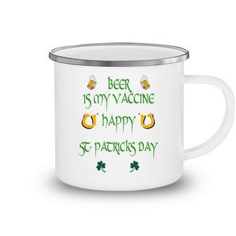 Beer Is My Vaccine Funny St Patricks 608 Shirt Camping Mug | Favorety AU