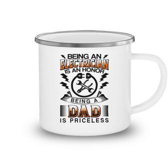 Being An Electrician Is An Honor Being A Dad Is Priceless Camping Mug | Favorety AU