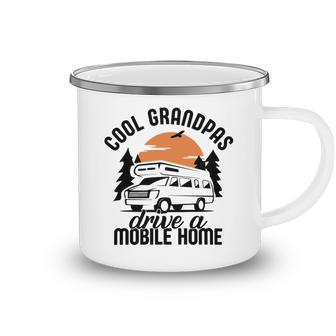 Cool Grandpas Drive A Mobile Home Camping Mug | Favorety DE