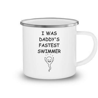 Copy Of I Was Daddys Fastest Swimmer Funny Baby Gift Funny Pregnancy Gift Funny Baby Shower Gift Camping Mug - Monsterry AU