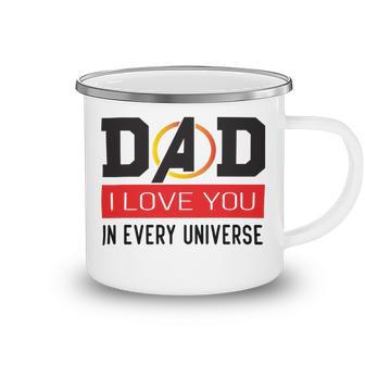 Dad I Love You In Every Universe Camping Mug | Favorety UK