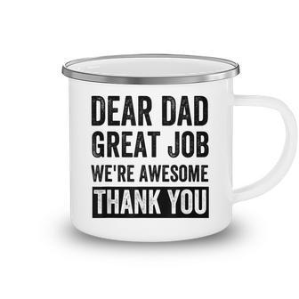 Dear Dad Great Job Were Awesome Thank You Father Quotes Dad Camping Mug - Seseable