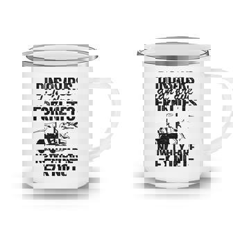 Dinosaurs Didnt Drive Forklifts Jokes Funny Forklift Driver Camping Mug | Mazezy
