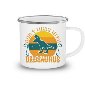 Dont Mess With Dadsaurus Camping Mug - Monsterry