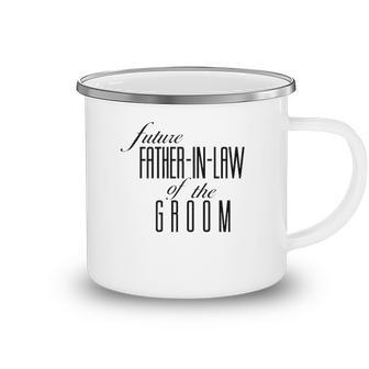 Father Of The Groom Future In Law Camping Mug | Mazezy