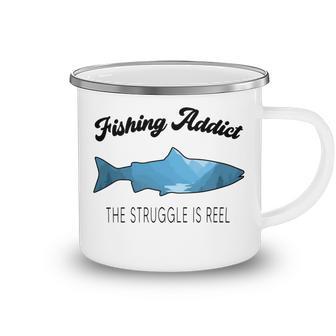 Fishing Lovers Fishing Addict The Struggle Is Reel Camping Mug | Favorety UK