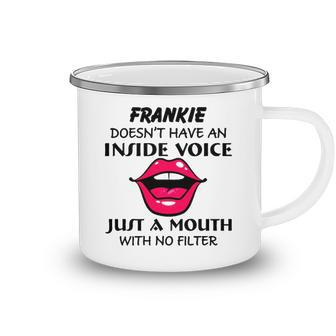 Frankie Name Gift Frankie Doesnt Have An Inside Voice Camping Mug - Seseable