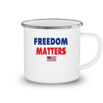 Freedom Matters American Flag Patriotic Camping Mug