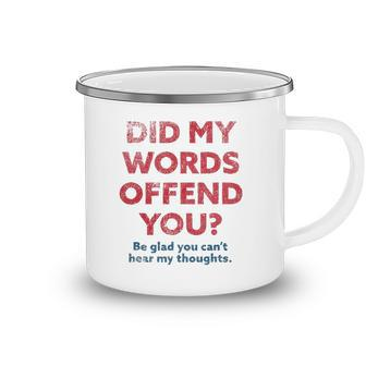 Funny Political Opinion Or Debate Are You Offended For Men Camping Mug | Mazezy