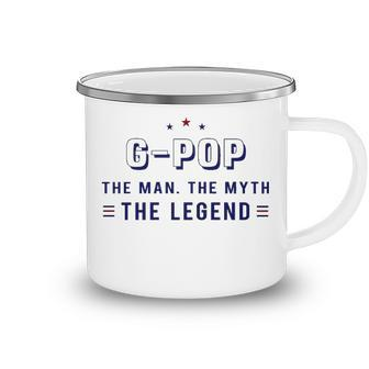 G Pop Grandpa Gift G Pop The Man The Myth The Legend V3 Camping Mug - Seseable